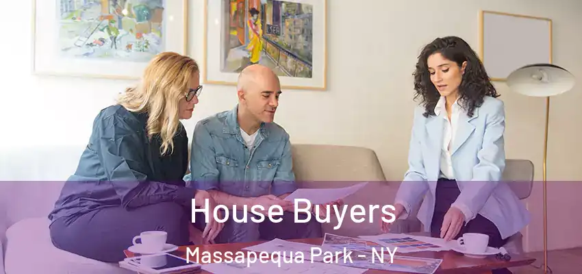House Buyers Massapequa Park - NY
