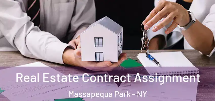  Real Estate Contract Assignment Massapequa Park - NY