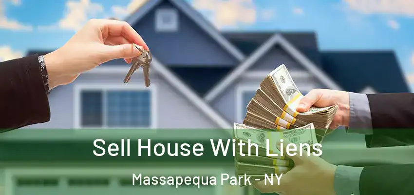  Sell House With Liens Massapequa Park - NY