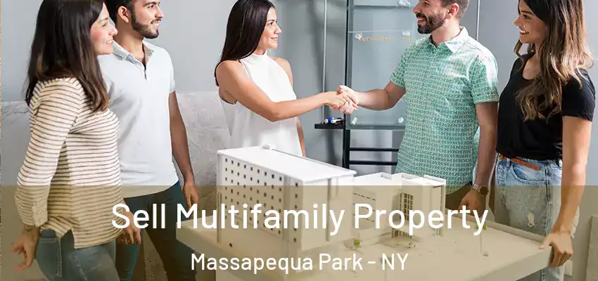 Sell Multifamily Property Massapequa Park - NY